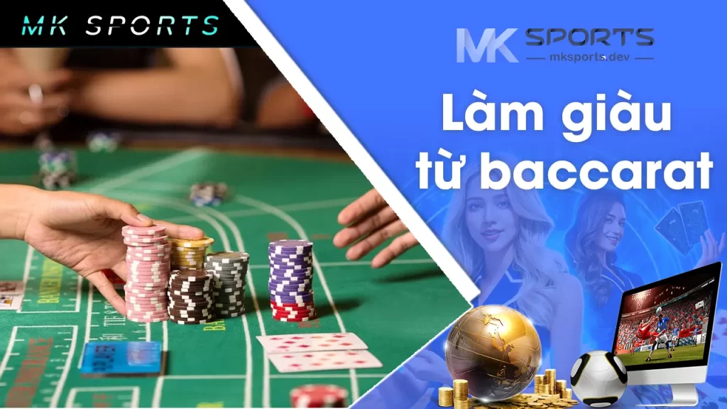 làm giàu từ Baccarat